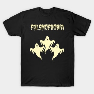 palsmophobia T-Shirt